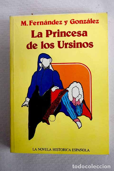 Livros em segunda m&atilde;o: La Princesa de los Ursinos.- Fern&aacute;ndez y Gonz&aacute;lez, Manuel