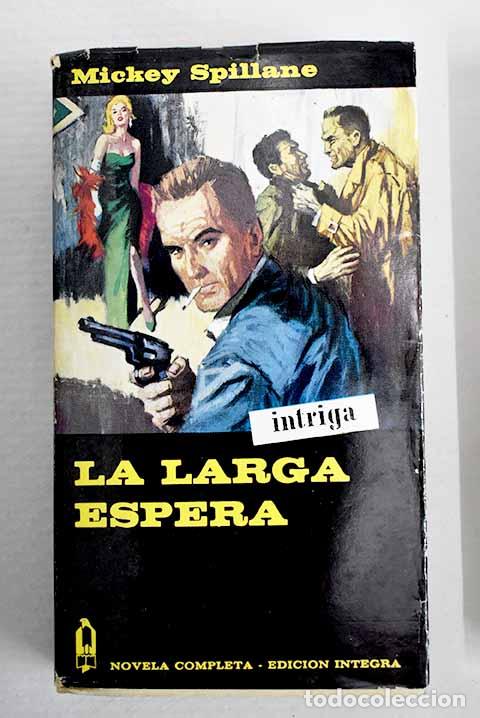 Libros: La larga espera: Spillane, Mickey.- Spillane, Mickey