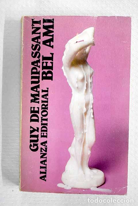 Libros: Bel Ami: Maupassant, Guy de.- Maupassant, Guy de
