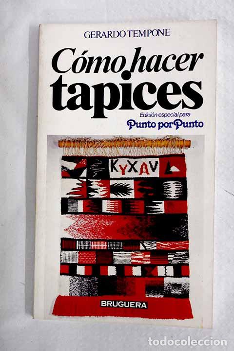 Libros: Como hacer tapices: Tempone, Gerardo.- Tempone, Gerardo