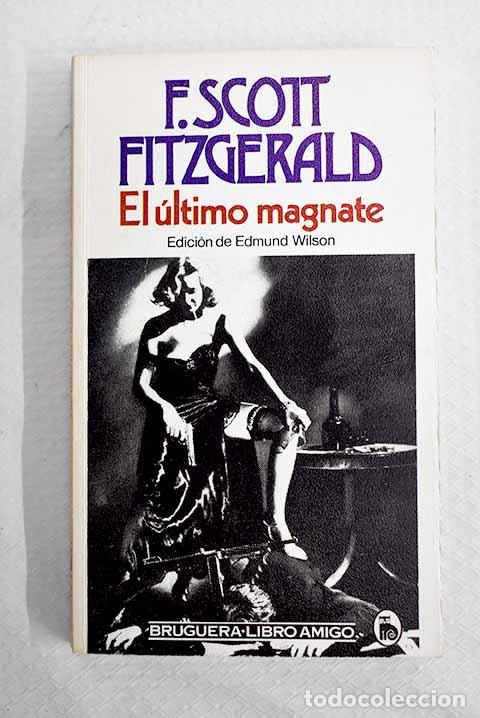 Libros: El &uacute;ltimo magnate: Fitzgerald, Francis Scott.- Fitzgerald, Francis Scott