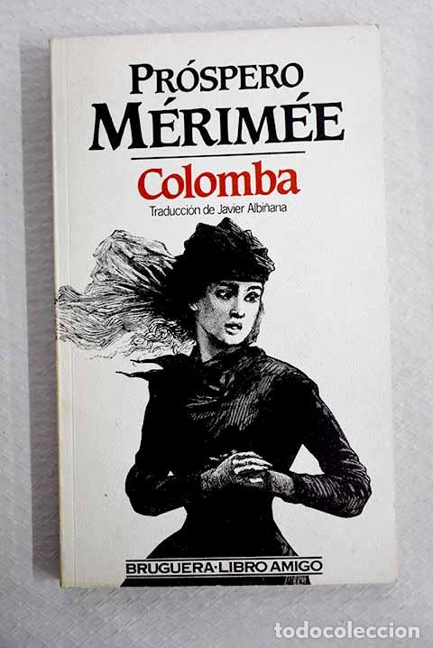 Libros: Colomba: M&eacute;rim&eacute;e, Prosper.- M&eacute;rim&eacute;e, Prosper
