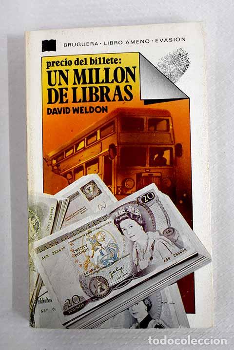 Libros: Precio del billete: un millon de libras.- Weldon, David