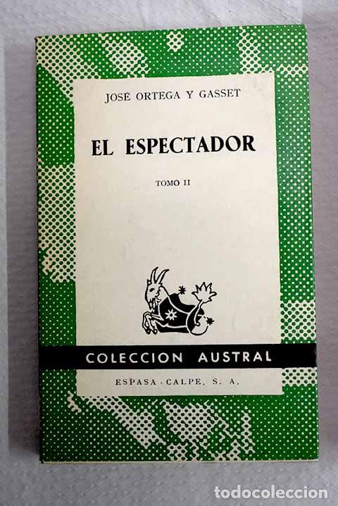 Libros: El espectador, tomo II.- Ortega y Gasset, Jos&eacute;