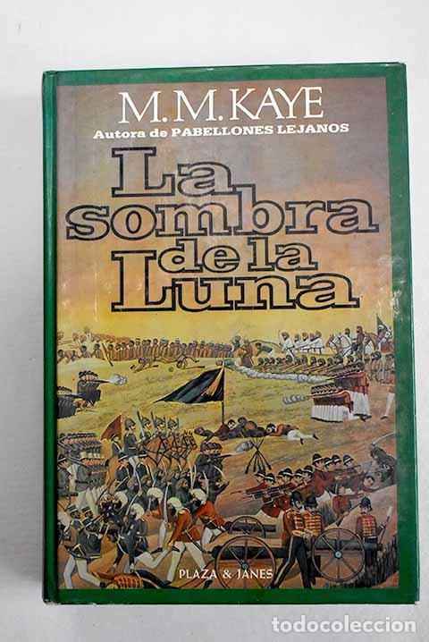 Livros em segunda m&atilde;o: La sombra de la luna.- Kaye, M. M.