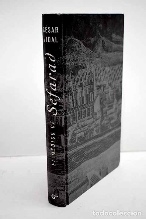 Libri di seconda mano: El m&eacute;dico de Sefarad.- Vidal, C&eacute;sar