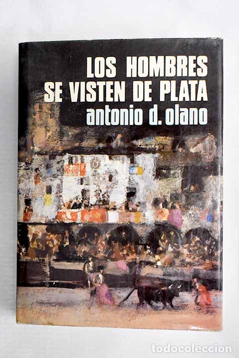 Libri di seconda mano: Los hombres se visten de plata.- Olano, Antonio D.