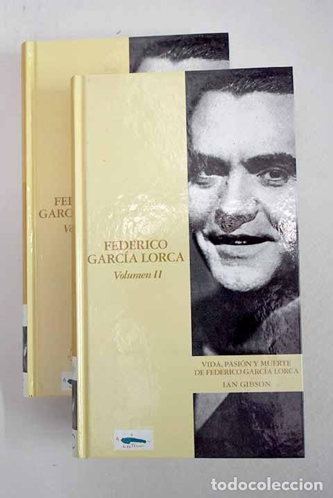 Libri di seconda mano: Vida, pasi&oacute;n y muerte de Federico Garc&iacute;a Lorca: 1898-1936.- Gibson, Ian