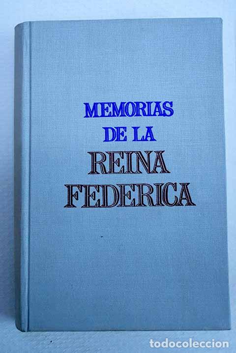 Libri di seconda mano: Memorias de la Reina Federica.- Federica