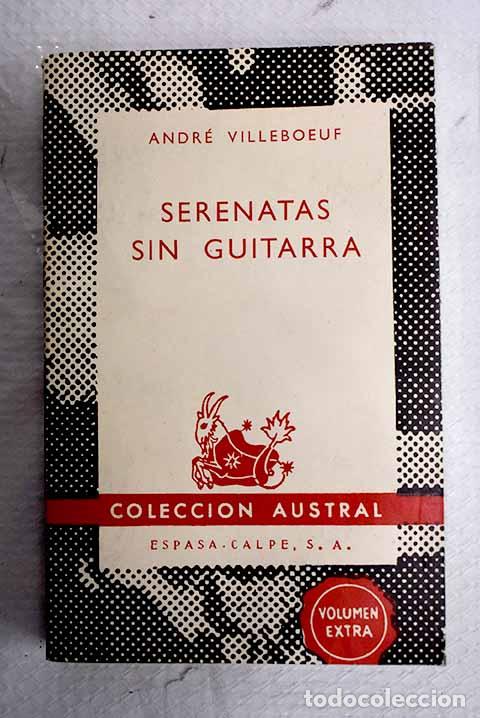Libros: Serenatas sin guitarra.- Villeboeuf, Andr&eacute;
