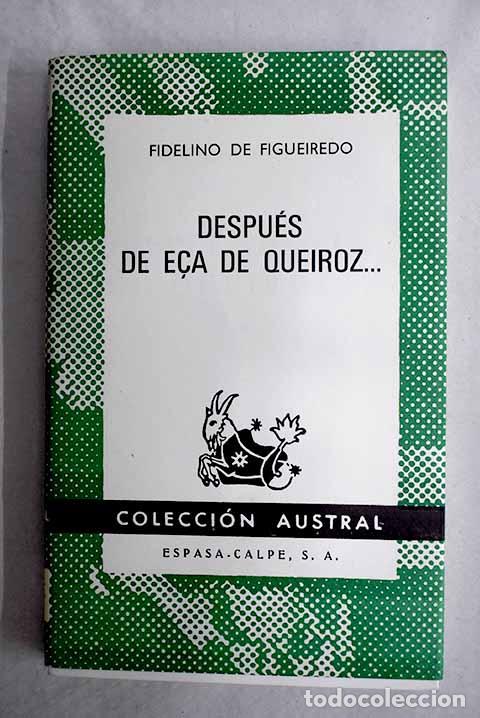 Livros em segunda m&atilde;o: Despu&eacute;s de E&ccedil;a de Queiroz.- Figueiredo, Fidelino de