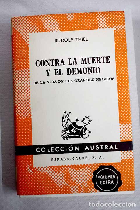 Livros em segunda m&atilde;o: Contra la muerte y el demonio: de la vida de los grandes m&eacute;dicos.- Thiel, Rudolf