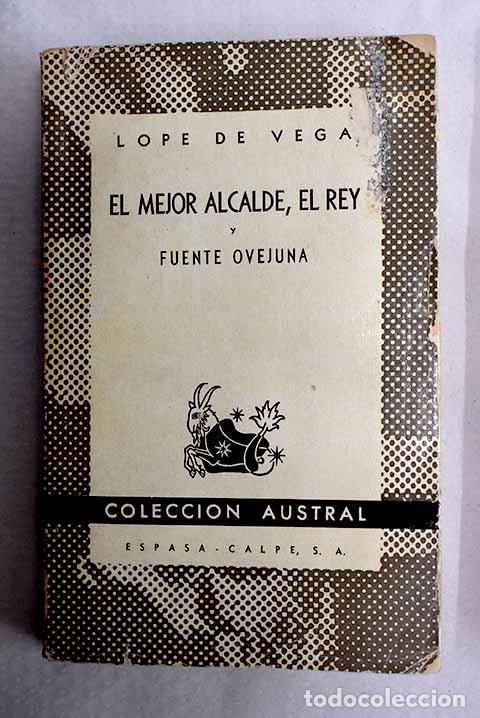 Libros: El mejor alcalde, el Rey ; Fuente Ovejuna.- Vega, Lope de