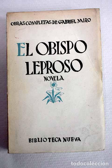Libros: El obispo leproso: novela : segunda parte de Nuestro padre san Daniel.- Mir&oacute;, Gabriel