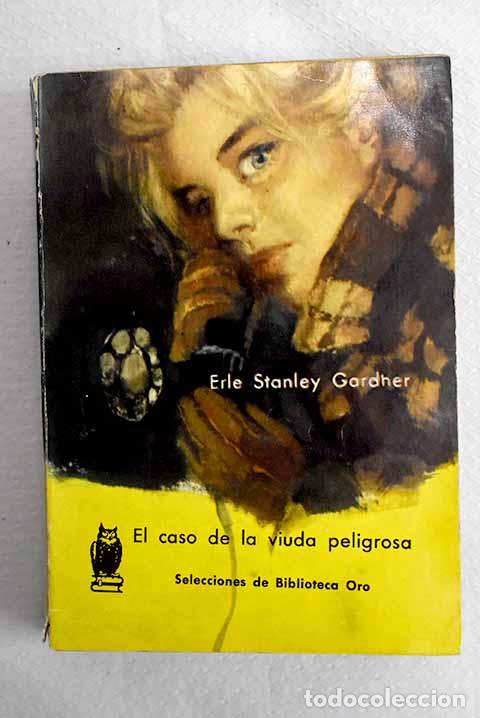 Libros: El caso de la viuda peligrosa.- Gardner, Erle Stanley