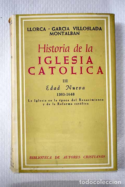 Libros: Historia de la Iglesia Cat&oacute;lica, tomo III.- Garc&iacute;a-Villoslada, Ricardo