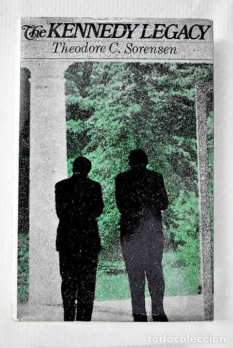 Libros: The Kennedy Legacy: Sorensen, Theodore C..- Sorensen, Theodore C.