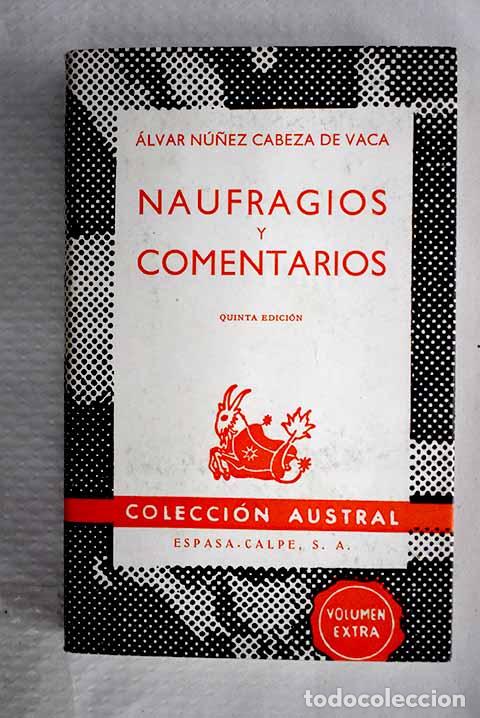 Libros: Naufragios y comentarios: con dos cartas y relaci&oacute;n de Hernando Ribera.- N&uacute;&ntilde;ez Cabeza de Vaca, &Aacute;lvar