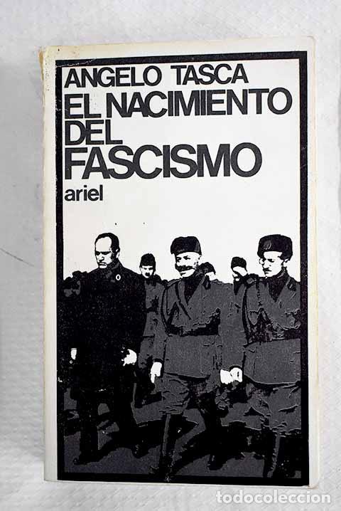 Libros: El nacimiento del fascismo.- Tasca, Angelo