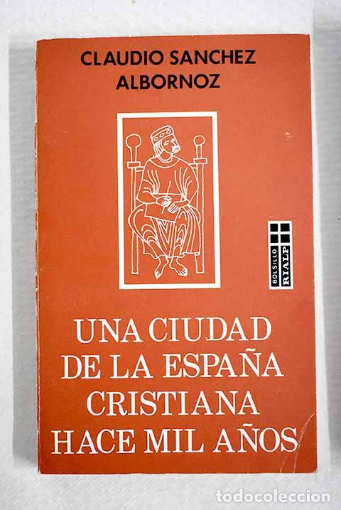 Libros: Una ciudad de la Espa&ntilde;a cristiana hace mil a&ntilde;os: estampas de la vida de le&oacute;n
