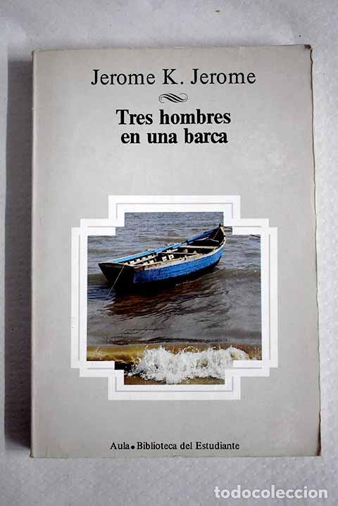 Libros: Tres hombres en una barca.- Jerome, Jerome K.