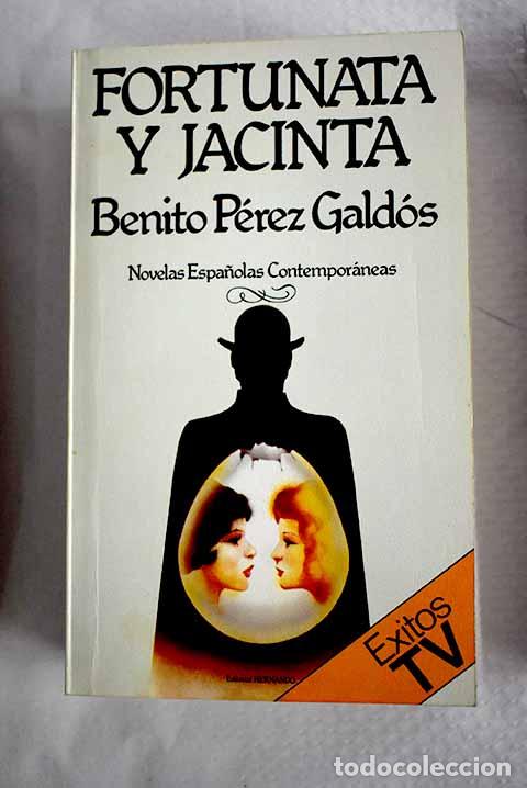 Libros: Fortunata y Jacinta: dos historia de casadas.- P&eacute;rez Gald&oacute;s, Benito