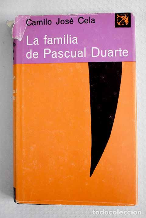 Libros: La familia de Pascual Duarte.- Cela, Camilo Jos&eacute;
