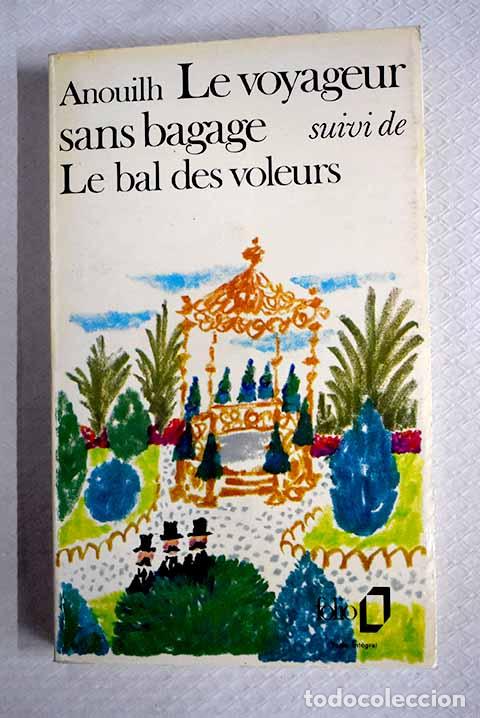 Libros: Le voyageur sans bagage.- Anouilh, Jean