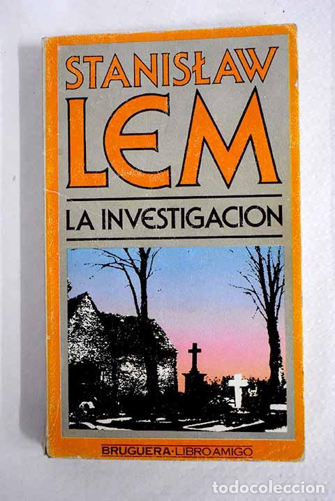 B&uuml;cher: La investigaci&oacute;n: Lem, Stanislaw.- Lem, Stanislaw