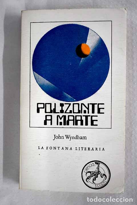 B&uuml;cher: Poliz&oacute;n a Marte: Wyndham, John.- Wyndham, John