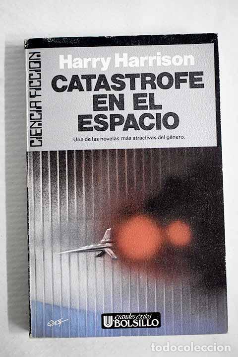 B&uuml;cher: Cat&aacute;strofe en el espacio.- Harrison, Harry