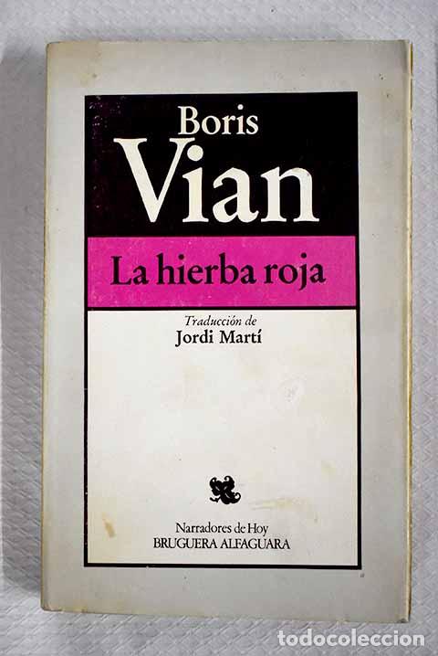 Libros: La hierba roja: Vian, Boris.- Vian, Boris