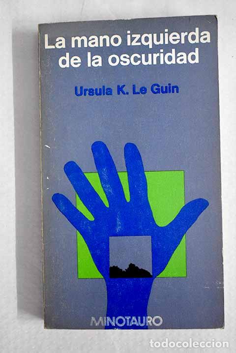 Libros: La mano izquierda de la oscuridad.- Le Guin, Ursula K.