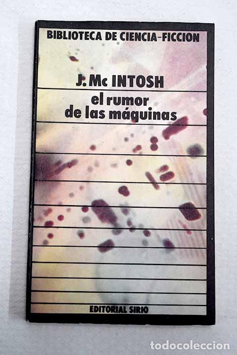 Libros: El rumor de las m&aacute;quinas.- Mac Intosh, J. T.