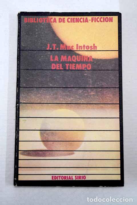 Libros: La m&aacute;quina del tiempo.- Mac Intosh, J. T.