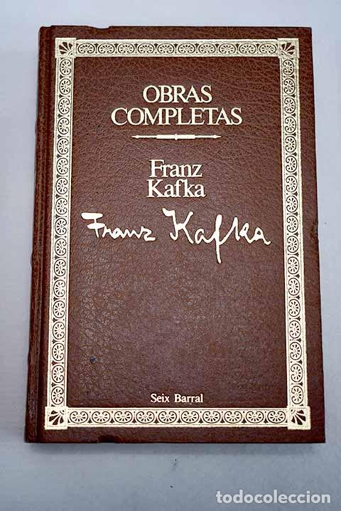Libros: El Castillo ; Carta a mi padre y otros escritos.- Kafka, Franz