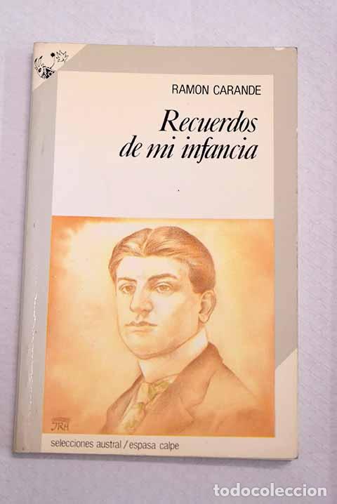 Libros: Recuerdos de mi infancia.- Carande, Ram&oacute;n