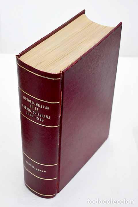 Libros: Historia militar de la Guerra de Espa&ntilde;a (1936-1939).- Aznar Zubigaray, Manuel