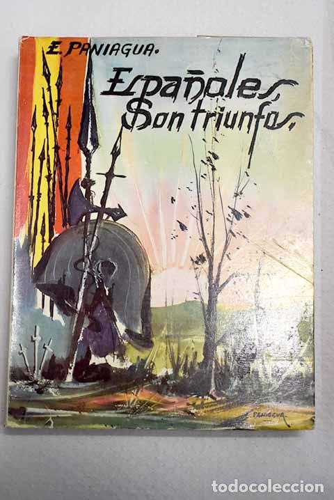 Livres: Espa&ntilde;oles, son triunfos.- Paniagua, Eleuterio