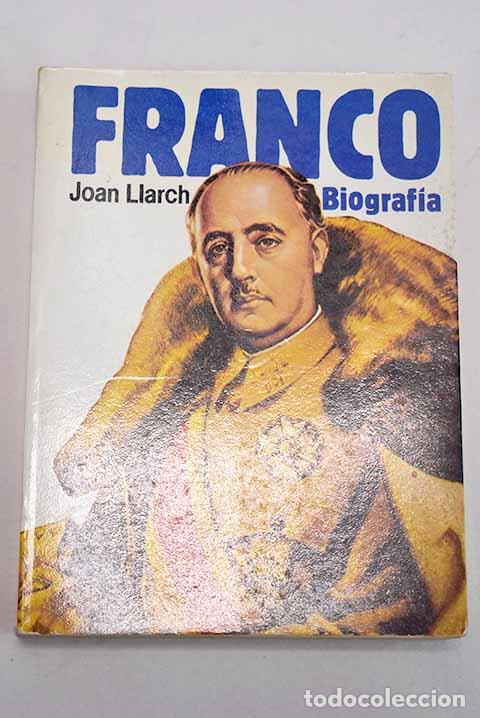 Livros em segunda m&atilde;o: Franco: biograf&iacute;a: Llarch, Joan.- Llarch, Joan