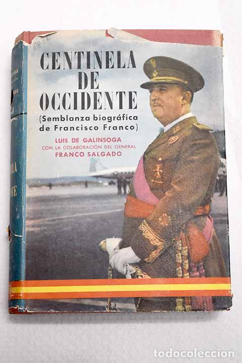 Livros em segunda m&atilde;o: Centinela de Occidente: [semblanza biogr&aacute;fica de Francisco Franco].- Galinsoga, Luis de
