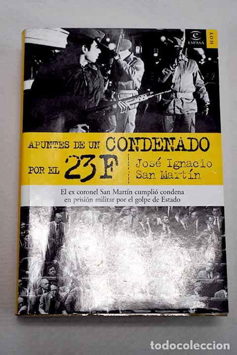 Livros em segunda m&atilde;o: Apuntes de un condenado por el 23F.- San Mart&iacute;n, Jos&eacute; Ignacio