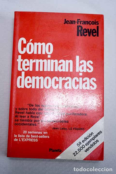 Livros em segunda m&atilde;o: C&oacute;mo terminan las democracias.- Revel, Jean-Francois