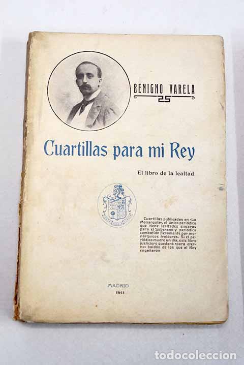 books: Cuartillas para mi rey: (el libro de la lealtad).- Varela, Benigno