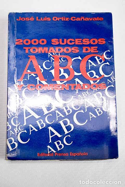 books: 2000 sucesos tomados de ABC y comentados.- Ortiz-Ca&ntilde;avate, Jos&eacute; Luis