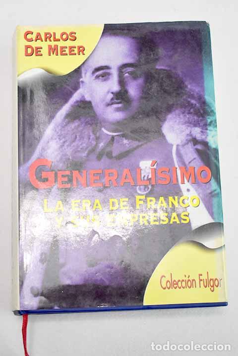 books: General&iacute;simo: la era de Franco y sus empresas.- Meer, Carlos de