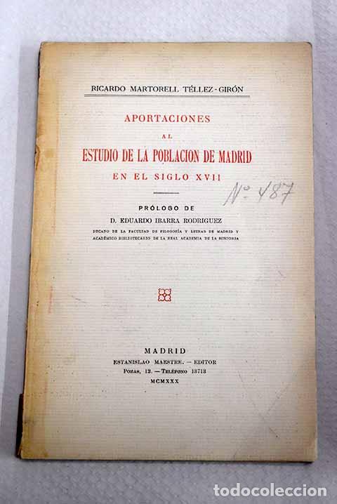 Libros: Aportaciones al estudio de la poblaci&oacute;n de Madrid en el siglo XVII.- Martorell T&eacute;llez-Gir&oacute;n, Ricardo