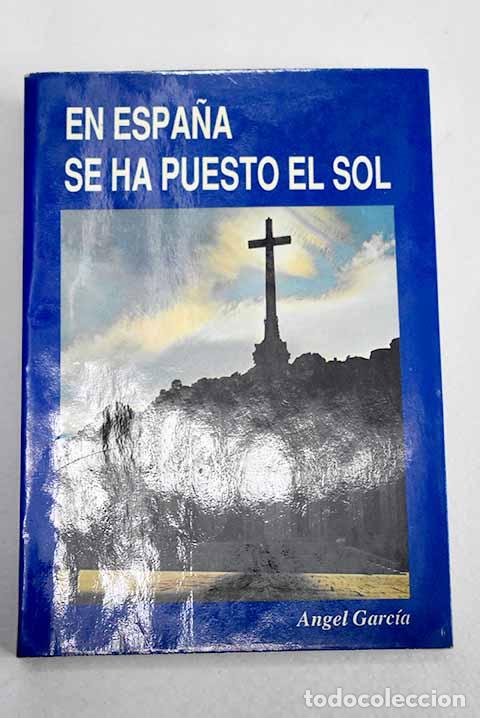 Libros: En Espa&ntilde;a se ha puesto el sol.- Fuente de la Ojeda, A. G.