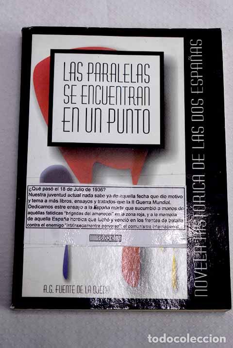 Libros: Las paralelas se encuentran en un punto: novela hist&oacute;rica de las dos Espa&ntilde;as