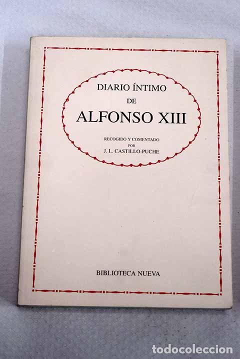 Libros: Diario &iacute;ntimo de Alfonso XIII.- Alfonso XIII